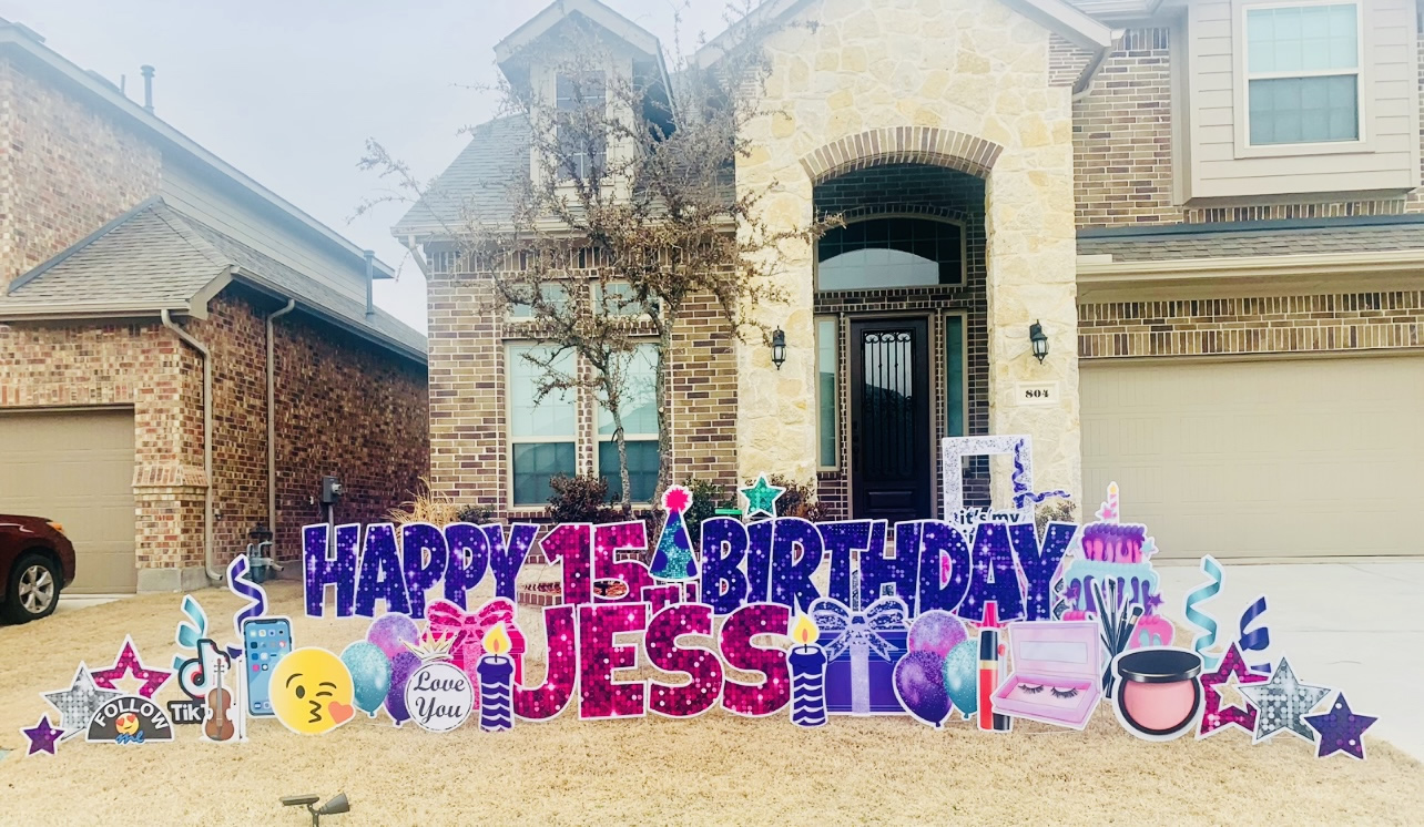 Happy 15th  Birthday Jess Yard Sign McKinney, TX