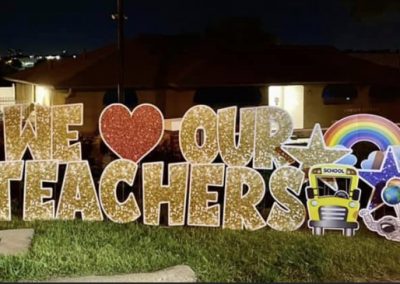 We Love Our Teachers Lawn Sign Rental Dallas Texas